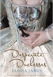 Desperate Duchesses (Eloisa James)