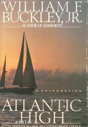 Atlantic High: A Celebration (William F. Buckley Jr.)