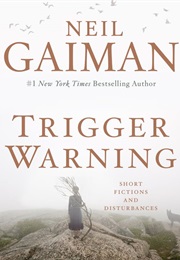 Trigger Warning (Neil Gaiman)