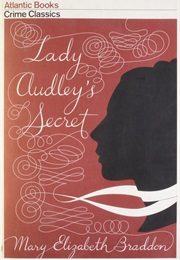 Lady Audley&#39;s Secret (Mary Elisabeth Braddon)