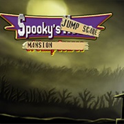 Spooky&#39;s Jump Scare Mansion