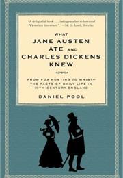 What Jane Austen Ate and Charles Dickens Knew: From Fox Hunting to Whi