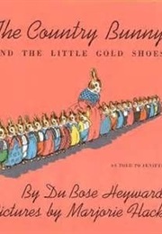 Country Bunny and the Little Gold Shoes (Dubose Heyward)
