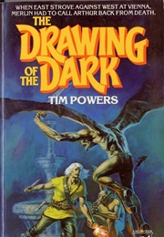 The Drawing of the Dark (Tim	Powers)