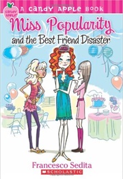 Miss Popularity and the Best Friend Disaster (Francesco Sedita)