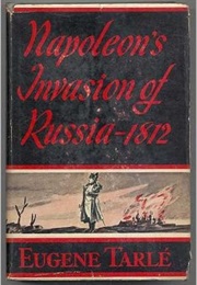 Napoleon&#39;s Invasion of Russia (Eugene Tarle)