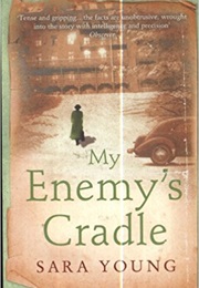 My Enemy&#39;s Cradle (Sara Young)