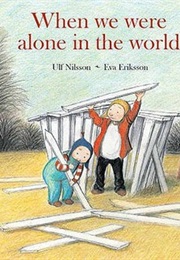 When We Were Alone in the World (Ulf Nilsson)