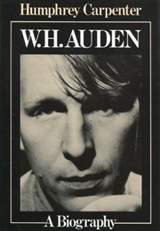 W.H. Auden: A Biography (Humphrey Carpenter)