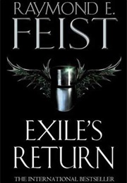Exile&#39;s Return (Raymond E. Feist)