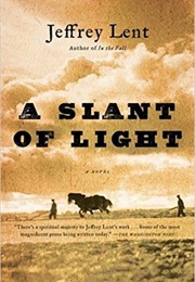 A Slant of Light (Jeffrey Lent)