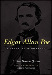 Edgar Allan Poe: A Critical Biography (Arthur Hobson Quinn)