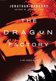 The Dragon Factory (Jonathan Maberry)