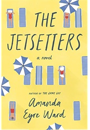 The Jetsetters (Amanda Eyre Ward)