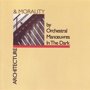 Orchestral Manoeuvres in the Dark - Architecture &amp; Morality (1981)