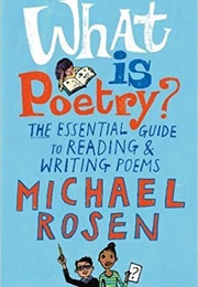 What Is Poetry? (Michael Rosen)