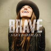 Brave- Sara Bareilles