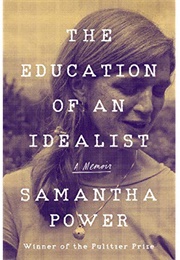The Education of an Idealist (Samantha Power)