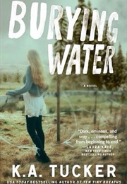 Burying Water (K.A. Tucker)