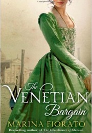 The Venetian Bargain (Marina Fiorato)