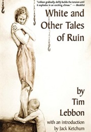 White and Other Tales of Ruin (Tim Lebbon)