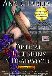 Optical Delusions in Deadwood (Ann Charles)