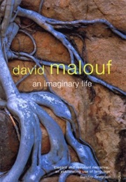 An Imaginary Life (David Malouf)