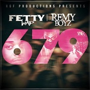 679 - Fetty Wap