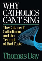 Why Catholics Can&#39;t Sing (Day)