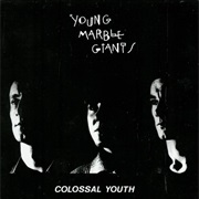 Young Marble Giants - Colossal Youth (1980)