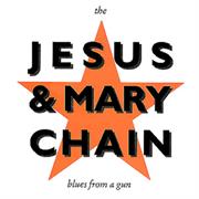 &quot;Blues From a Gun&quot; - Jesus &amp; Mary Chain