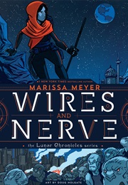 Wires and Nerve (Marissa Meyer)