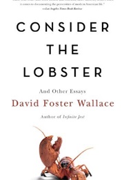 Consider the Lobster (David Foster Wallace)