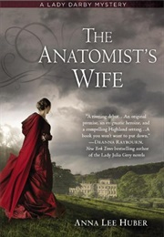 The Anatomist&#39;s Wife (Anna Lee Huber)