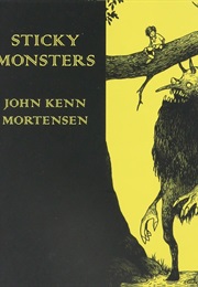 Sticky Monsters (John Kenn Mortensen)