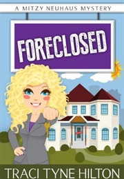 Foreclosed (Traci Tyne Hilton)