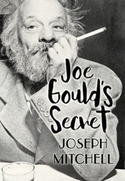 Joe Gould&#39;s Secret (Joseph Mitchell)