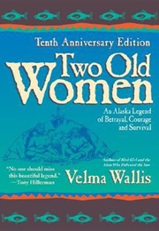 Two Old Women (Velma Wallis)