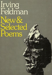New and Selected Poems (Irving Feldman)