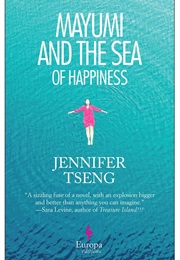 Mayumi and the Sea of Happiness (Jennifer Tseng)