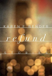 Refund (Karen Bender)