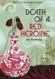 Death of a Red Heroine (Qiu Xiaolong)