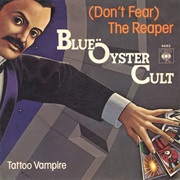 (Don&#39;t Fear) the Reaper (Blue Öyster Cult)