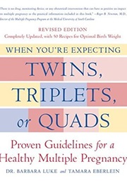 When You&#39;re Expecting Twins, Triplets, or Quads (Barbara Luke)