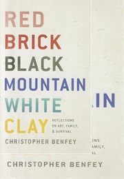 Red Brick, Black Mountain, White Clay: Reflections on Art, Family, and Survival (Christopher E.G. Benfey)