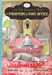 The Phantom of the Post Office (Kate Klise)