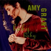 Baby Baby - Amy Grant