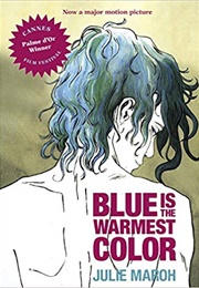Blue Is the Warmest Color (Julie Maroh)