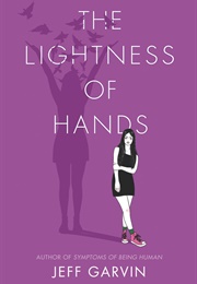 The Lightness of Hands (Jeff Garvin)