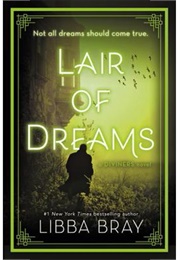 Lair of Dreams (Libba Bray)